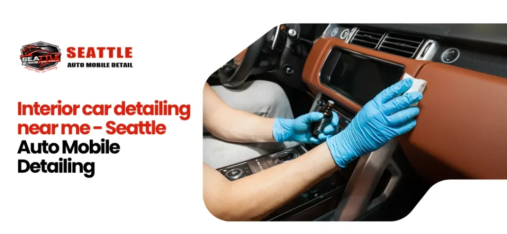 Interior Car Detailing Near Me
