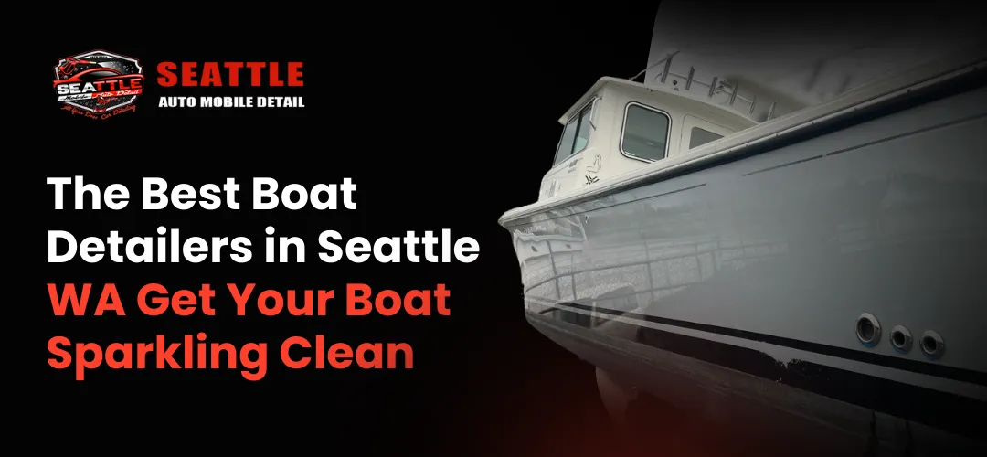 The Best Boat Detailers in Seattle, WA