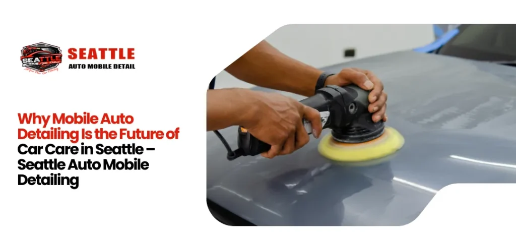 Mobile Auto Detailing