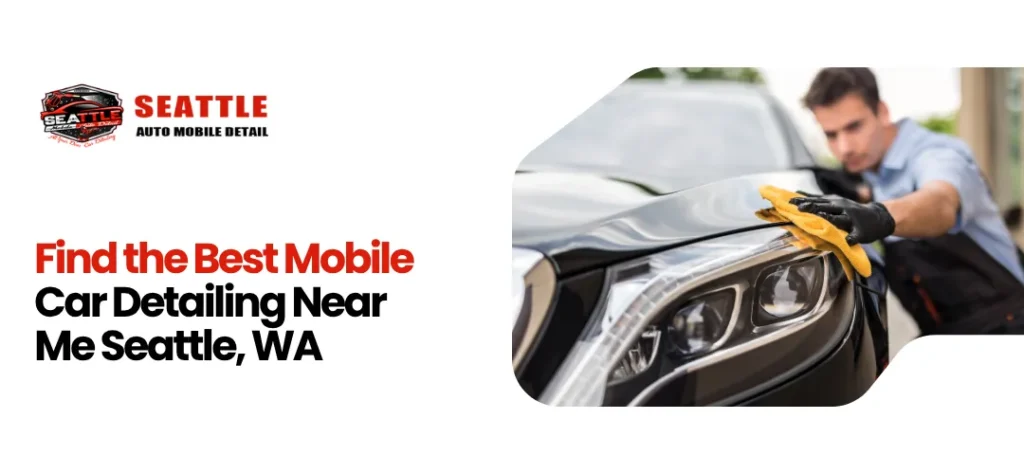 Car Detailing Prices Seattle, WA