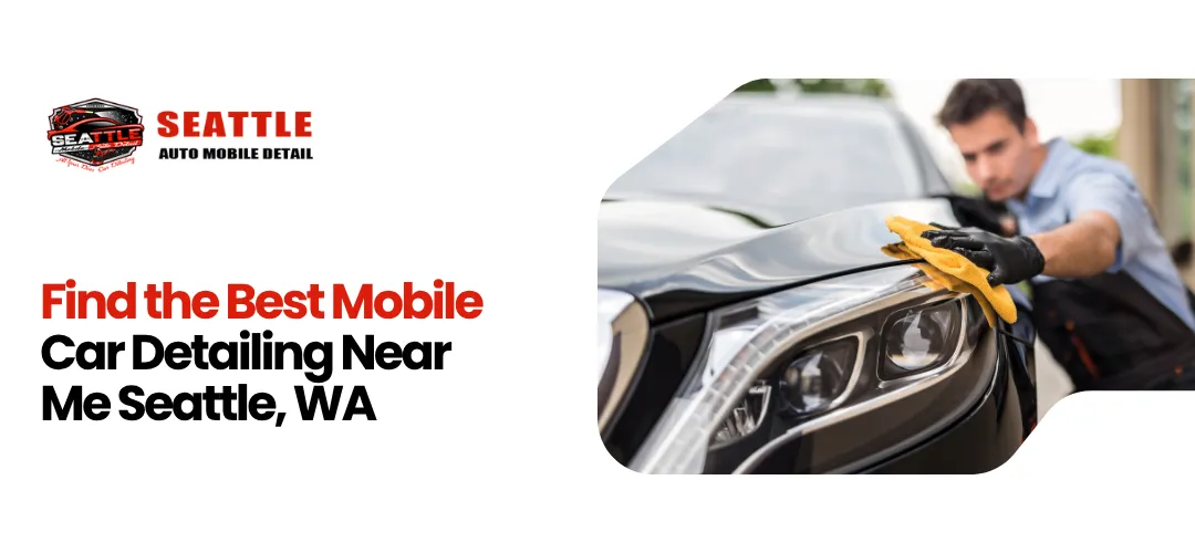 Car Detailing Prices in Seattle, WA