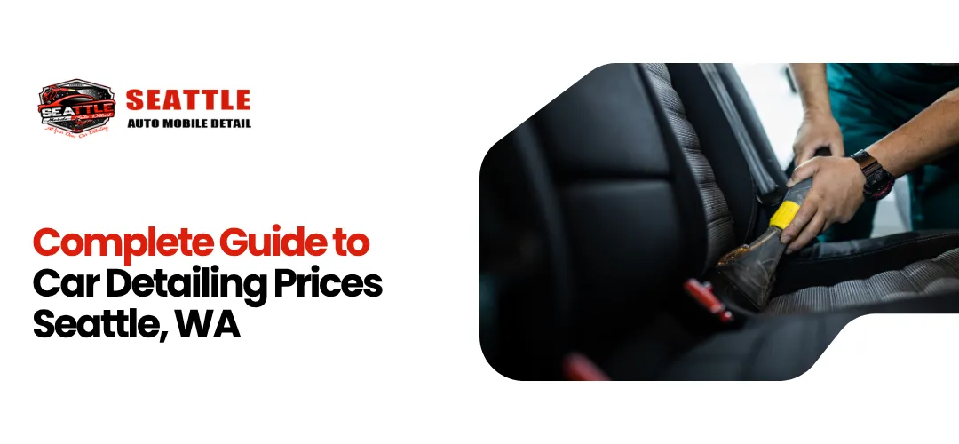 Best Mobile Car Detailing Near Me in Seattle, WA