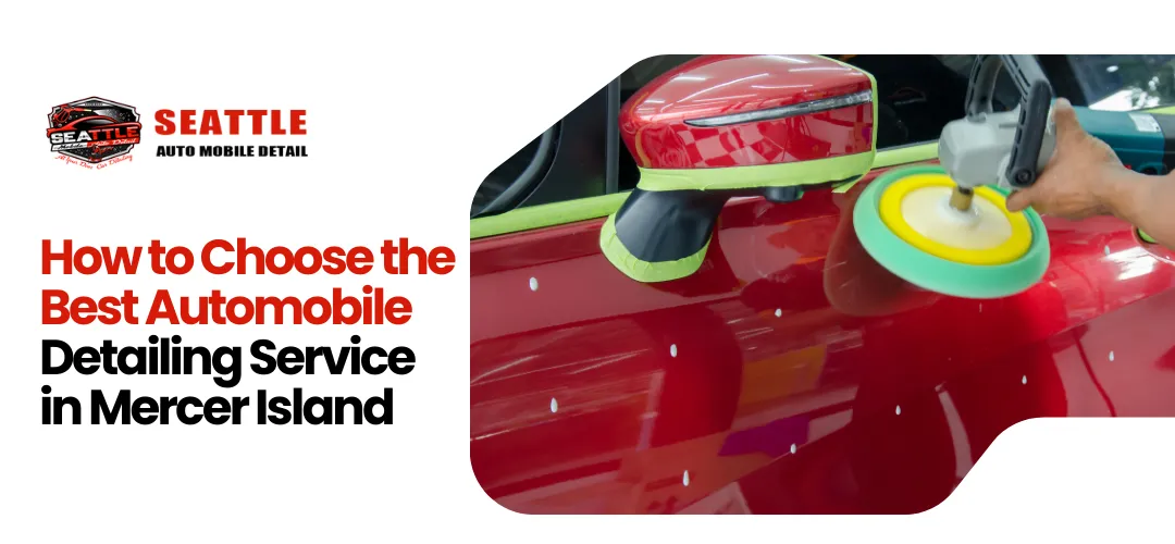 Best Automobile Detailing Service Mercer Island