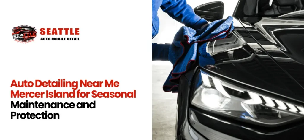 Auto Detailing Near Me Mercer Island
